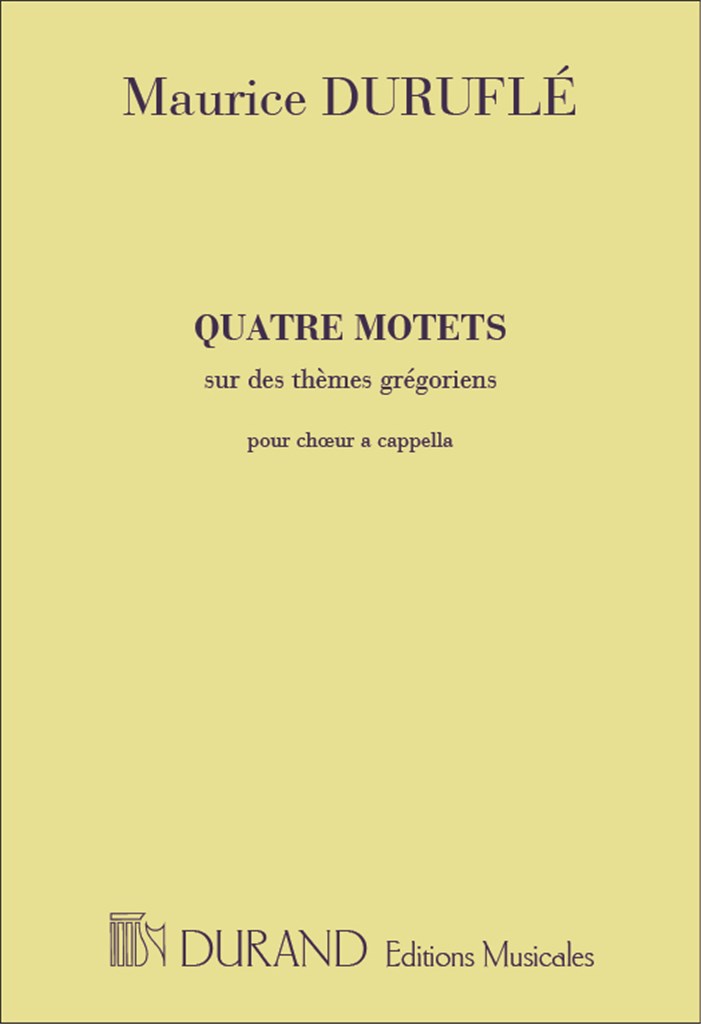 Quatre Motets Sur Des Themes Gregoriens Op. 10